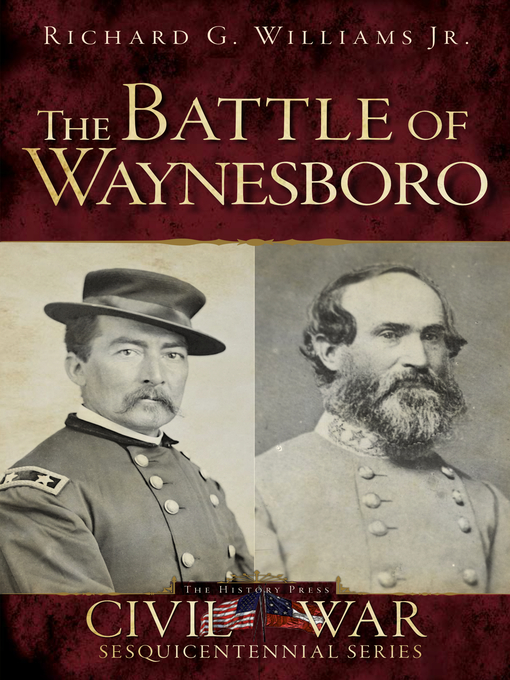 Title details for The Battle of Waynesboro by Richard G. Williams Jr. - Available